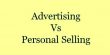 Difference between Advertising and Personal Selling