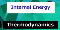 Internal Energy in Thermodynamics