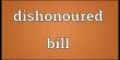 Dishonour of Bill of Exchange