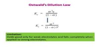 Dissociation of weak acids and weak bases: Ostwald’s Dilution Law