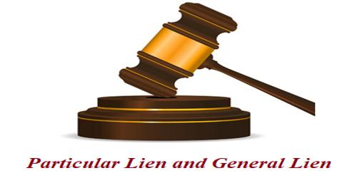 Differences between Particular Lien and General Lien