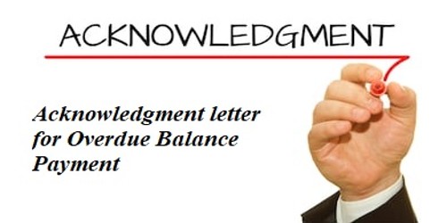 Acknowledgment letter format for Overdue Balance Payment