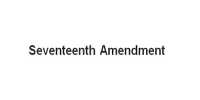 Seventeenth Amendment
