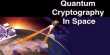 Record broken encryption distance by Quantum Satellite